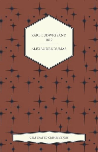 Cover for Alexandre Dumas · Karl-Ludwig Sand - 1819 (Paperback Book) (2015)