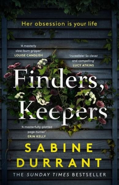 Cover for Sabine Durrant · Finders, Keepers: A dark and twisty novel of scheming neighbours, from the author of Lie With Me (Gebundenes Buch) (2020)