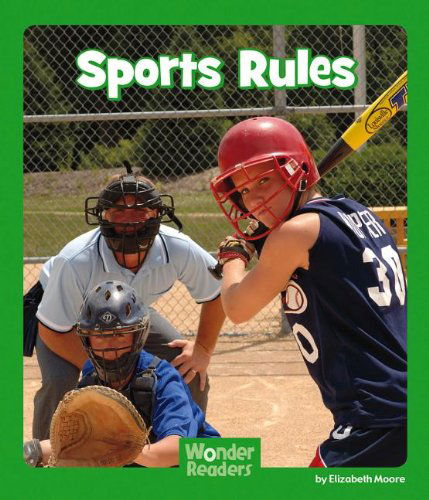 Cover for Elizabeth Moore · Sports Rules (Wonder Readers Next Steps: Social Studies) (Hardcover Book) (2013)