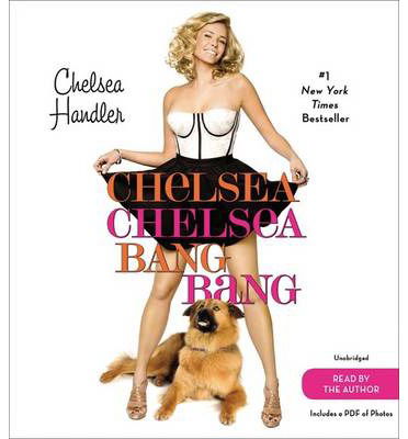 Cover for Chelsea Handler · Chelsea Chelsea Bang Bang (Audiobook (CD)) [Unabridged edition] (2014)