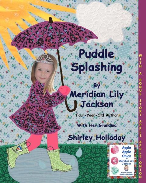 Cover for Meridian Lily Jackson · Puddle Splashing: with a Bonus Story: Apple Apple Onion (Paperback Book) (2012)