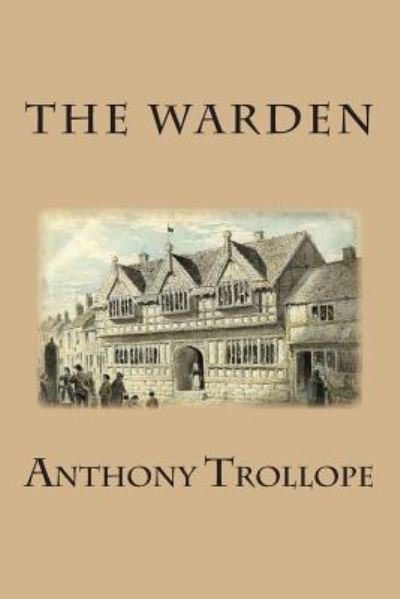 Cover for Trollope, Anthony, Ed · The Warden (Pocketbok) (2013)