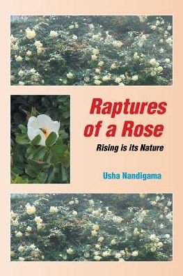 Cover for Usha Nandigama · Raptures of a Rose (Pocketbok) (2017)