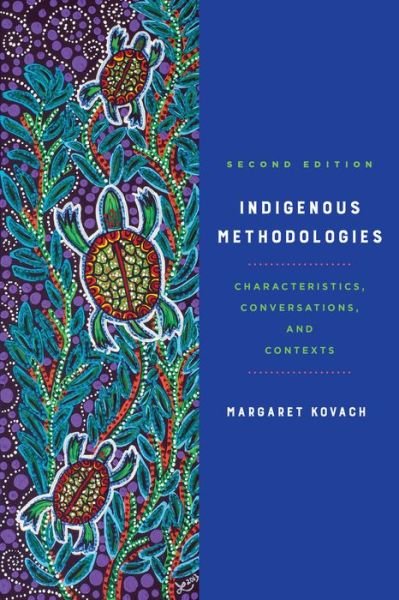 Margaret Kovach · Indigenous Methodologies: Characteristics, Conversations, and Contexts, Second Edition (Paperback Book) [2nd edition] (2021)