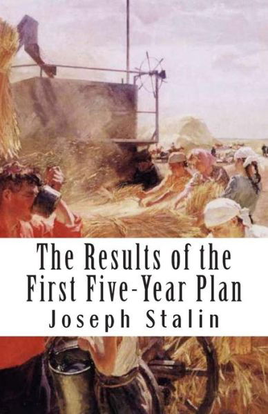 Cover for Joseph Stalin · The Results of the First Five-year Plan (Paperback Bog) (2013)