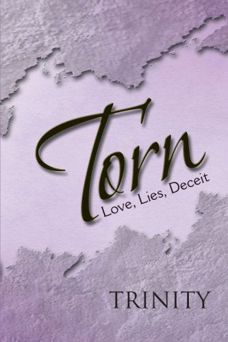 Cover for Trinity Trinity · Torn: Love, Lies, Deceit (Paperback Book) (2013)