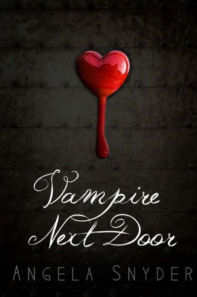 Cover for Angela Snyder · Vampire Next Door (Paperback Bog) (2013)