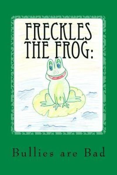 Cover for Kiley Preston · Freckles the Frog (Paperback Book) (2014)
