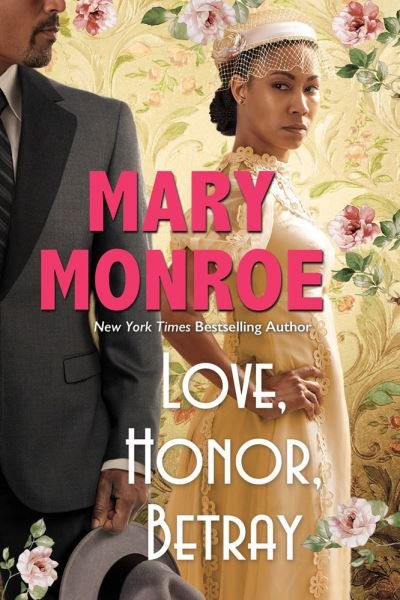 Cover for Mary Monroe · Love, Honor, Betray (Hardcover Book) (2023)
