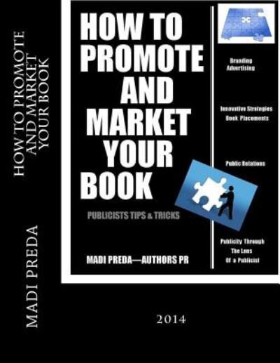 Cover for Madi Preda · How to Promote and Market Your Book: Publicists Tips &amp; Tricks (Taschenbuch) (2014)