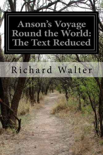 Cover for Richard Walter · Anson's Voyage Round the World: the Text Reduced (Pocketbok) (2014)