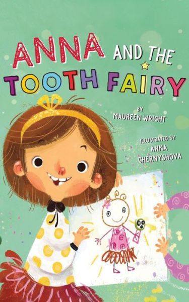 Cover for Maureen Wright · Anna and the Tooth Fairy (Hardcover Book) (2017)