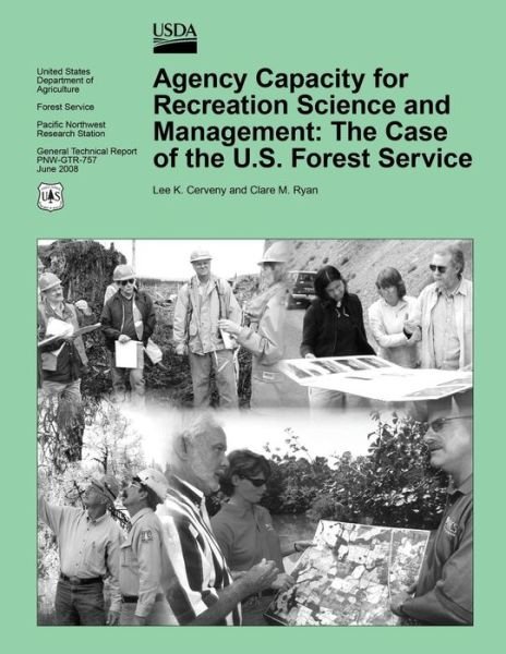 Cover for United States Department of Agriculture · Agency Capacity for Recreation Science and Management: the Case of the U.s. Forest Service (Pocketbok) (2015)