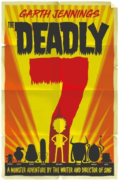 The Deadly 7 - Garth Jennings - Kirjat - Pan Macmillan - 9781509887644 - torstai 21. maaliskuuta 2019