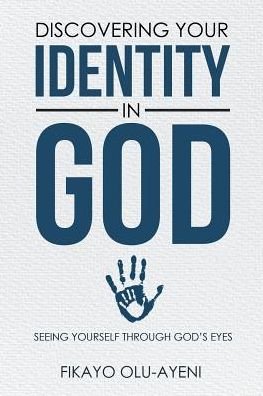 Cover for Fikayo Olu-Ayeni · Discovering your Identity in God (Taschenbuch) (2017)