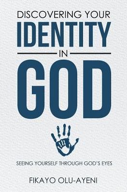 Cover for Fikayo Olu-Ayeni · Discovering your Identity in God (Paperback Book) (2017)