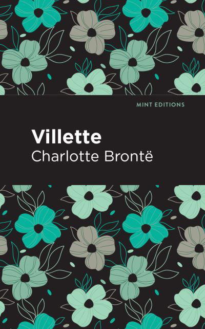 Villette - Mint Editions - Charlotte Bront - Books - Graphic Arts Books - 9781513268644 - February 25, 2021