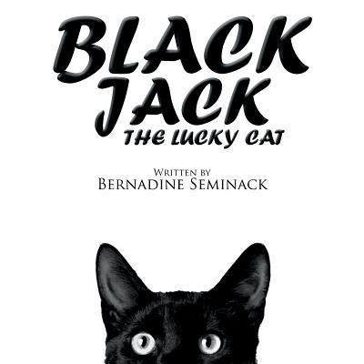 Cover for Bernadine Seminack · Black Jack the Lucky Cat (Paperback Book) (2015)