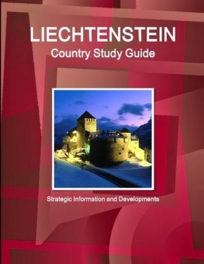 Cover for Inc Ibp · Liechtenstein Country Study Guide - Strategic Information and Developments (Paperback Book) (2017)