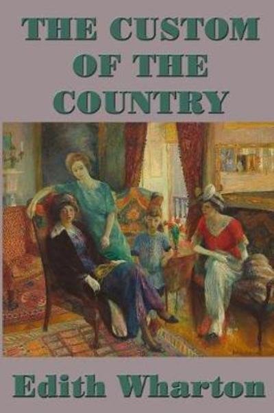 Cover for Edith Wharton · The Custom of the  Country (Paperback Book) (2018)