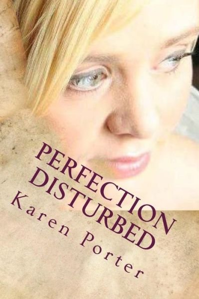 Cover for Karen Porter · Perfection Disturbed (Paperback Book) (2015)
