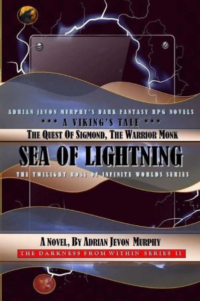 The Quest of Sigmond, the Warrior Monk - Adrian Jevon Murphy - Books - Createspace Independent Publishing Platf - 9781517314644 - October 31, 2018