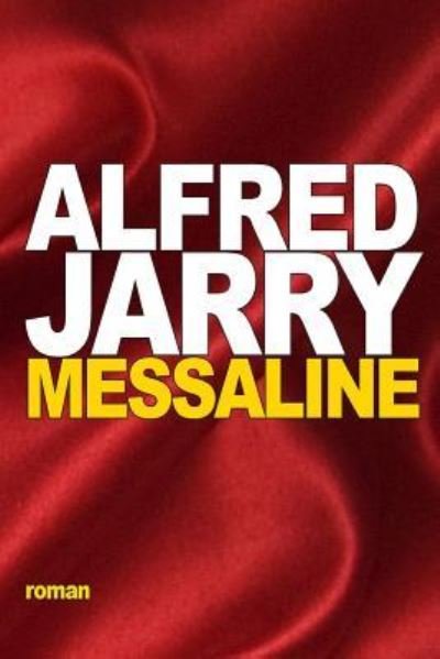 Cover for Alfred Jarry · Messaline (Paperback Bog) (2015)