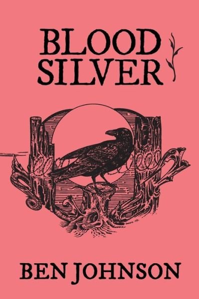Cover for Ben Johnson · Blood Silver (Pocketbok) (2015)