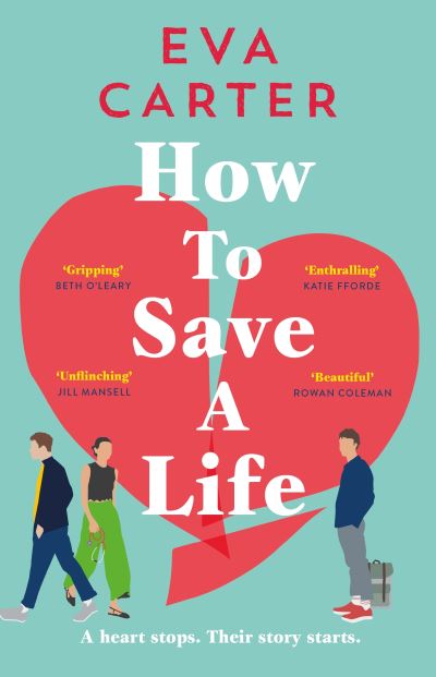 Cover for Eva Carter · How to Save a Life (Hardcover Book) (2021)