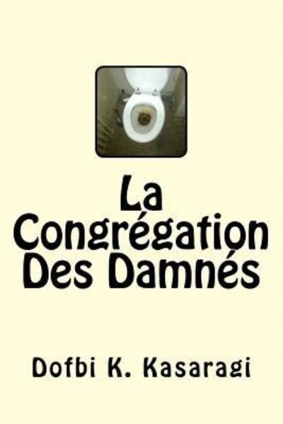 Cover for Dofbi K Kasaragi · La Congregation Des Damnes (Paperback Book) (2014)