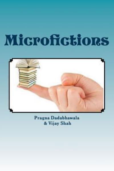 Cover for Pragna Dadabhawala · Microfictions (Taschenbuch) (2016)
