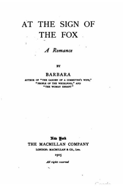 At the sign of the fox, a romance - Barbara - Books - Createspace Independent Publishing Platf - 9781533279644 - May 15, 2016