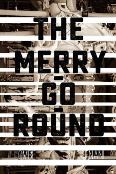 Cover for Lombe Kenani · The Merry-Go-Round (Paperback Book) (2016)