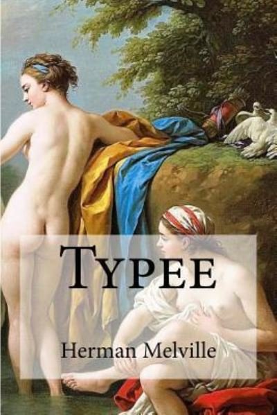 Typee - Herman Melville - Books - Createspace Independent Publishing Platf - 9781533576644 - June 2, 2016
