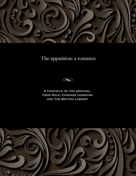 The Apparition - Thomas Peckett Prest - Bücher - Gale and the British Library - 9781535811644 - 13. Dezember 1901