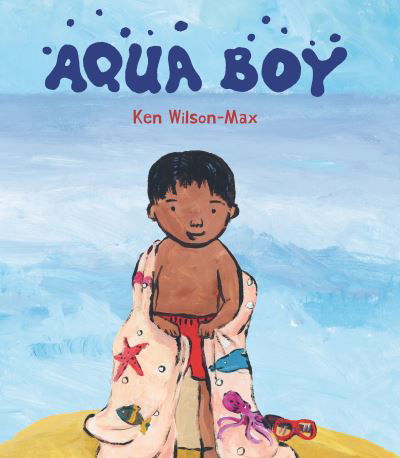 Cover for Ken Wilson-Max · Aqua Boy (Bok) (2024)