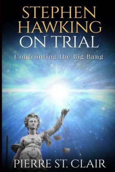 Cover for Pierre St Clair · Stephen Hawking on Trial (Paperback Book) (2017)