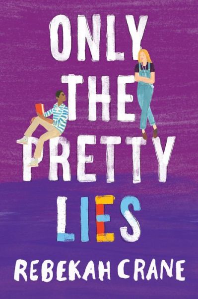 Cover for Rebekah Crane · Only the Pretty Lies (Hardcover Book) (2021)