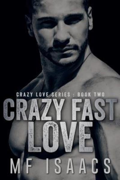 Cover for M F Isaacs · Crazy Fast Love (Pocketbok) (2017)