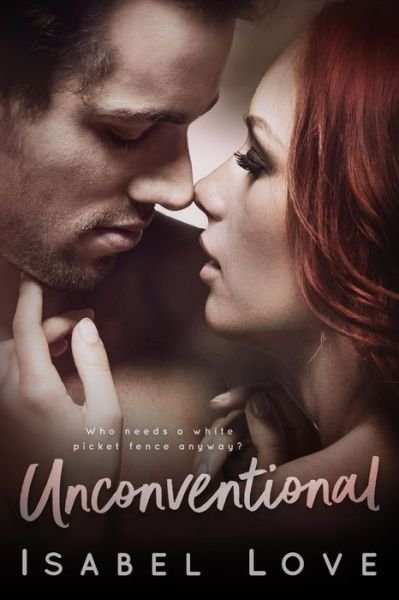Isabel Love · Unconventional (Paperback Book) (2017)