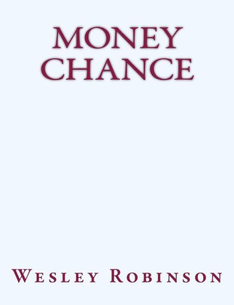 Cover for Wesley Robinson · Money Chance (Paperback Book) (2017)