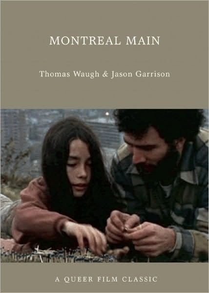 Montreal Main: a Queer Film Classic (Queer Film Classics) - Jason Garrison - Bøger - Arsenal Pulp Press - 9781551523644 - 30. november 2010