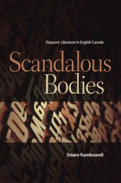 Smaro Kamboureli · Scandalous Bodies: Diasporic Literature in English Canada (Paperback Book) (2009)