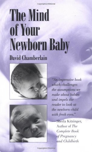 Cover for David Chamberlain · The Mind of Your Newborn Baby (Paperback Book) (1998)