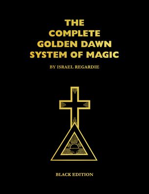 Cover for Dr Israel Regardie · The Complete Golden Dawn System of Magic (Hardcover Book) (2020)