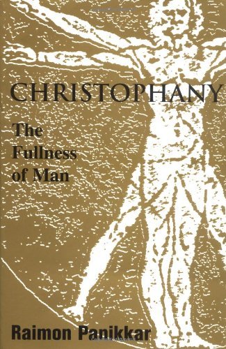 Cover for Raimon Panikkar · Christophany: The Fullness of Man (Paperback Book) (2004)