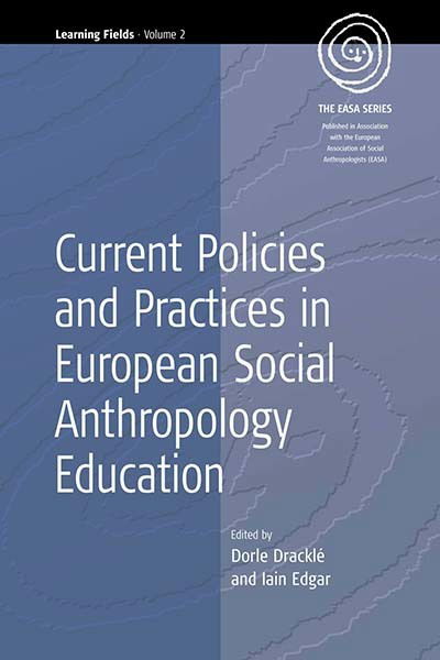 Cover for Current Policies and Practices in European Social Anthropology Education - EASA Series (Hardcover Book) (2004)
