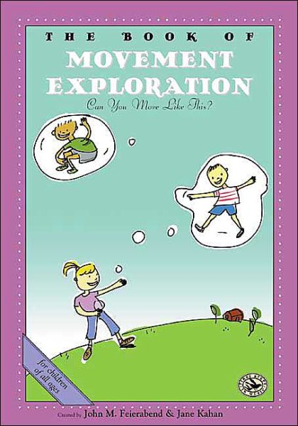 Book of Movement Exploration - John M. Feierabend - Books - GIA Publications - 9781579992644 - April 1, 2004