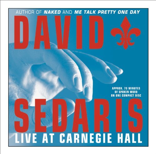 Cover for David Sedaris · David Sedaris Live at Carnegie Hall (Hörbuch (CD)) [Unabridged edition] (2003)