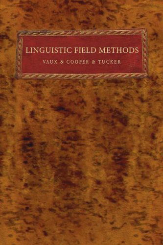 Cover for Bert Vaux · Linguistic Field Methods: (Paperback Book) (2007)